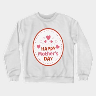 Happy Mother's day Crewneck Sweatshirt